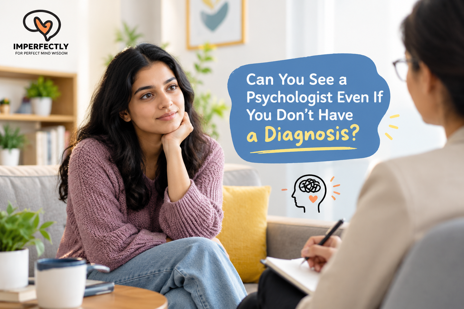 You are currently viewing Can You See a Psychologist Even If You Don’t Have a Diagnosis?
